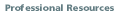 Professional Resources