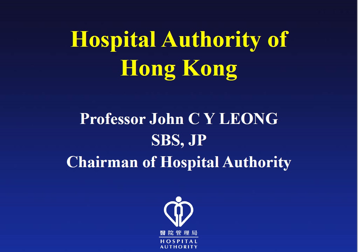 Presentation by the Chairman of Hospital Authority, Professor John C Y LEONG